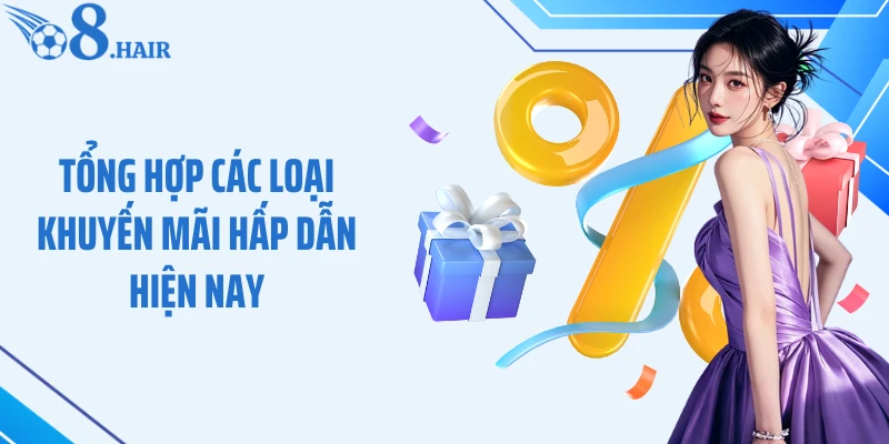 Tổng hợp các loại khuyến mãi hấp dẫn hiện nay