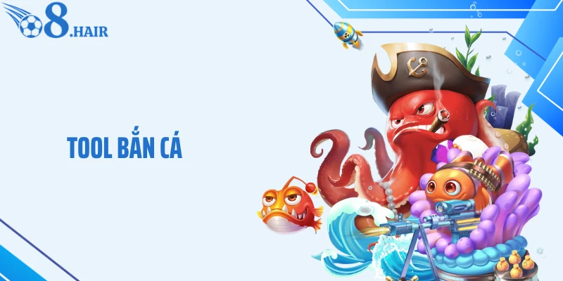 Tool Bắn Cá Thế Hệ Mới - Tăng Hiệu Suất Săn Thưởng Tích Tắc