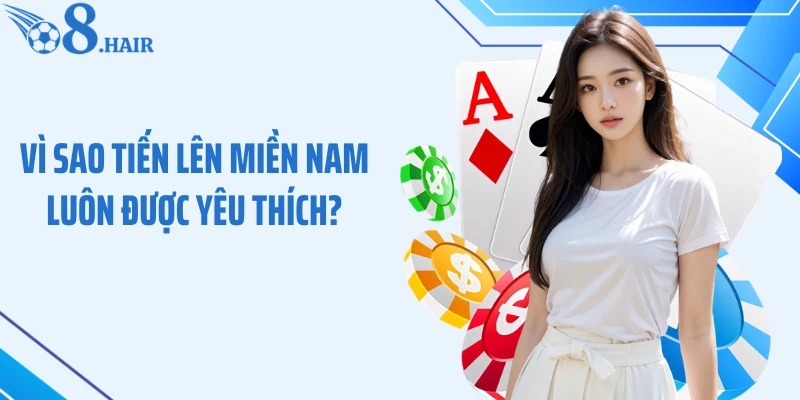 Vì sao Tiến lên miền Nam luôn được yêu thích?
