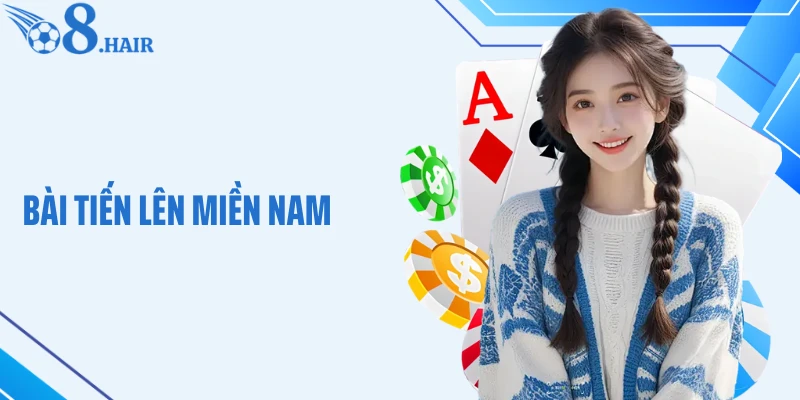 Bài Tiến Lên Miền Nam: Đấu Trí Căng Não, Càng Chơi Càng Cuốn